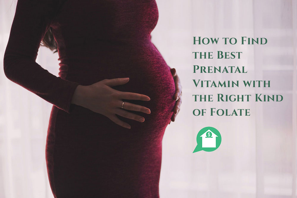 How to Find the Best Prenatal Vitamin with the Right Kind of Folate